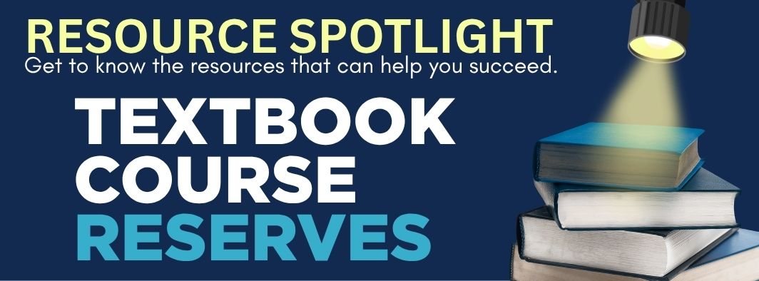 Resource Spotlight: Textbook Course Reserves