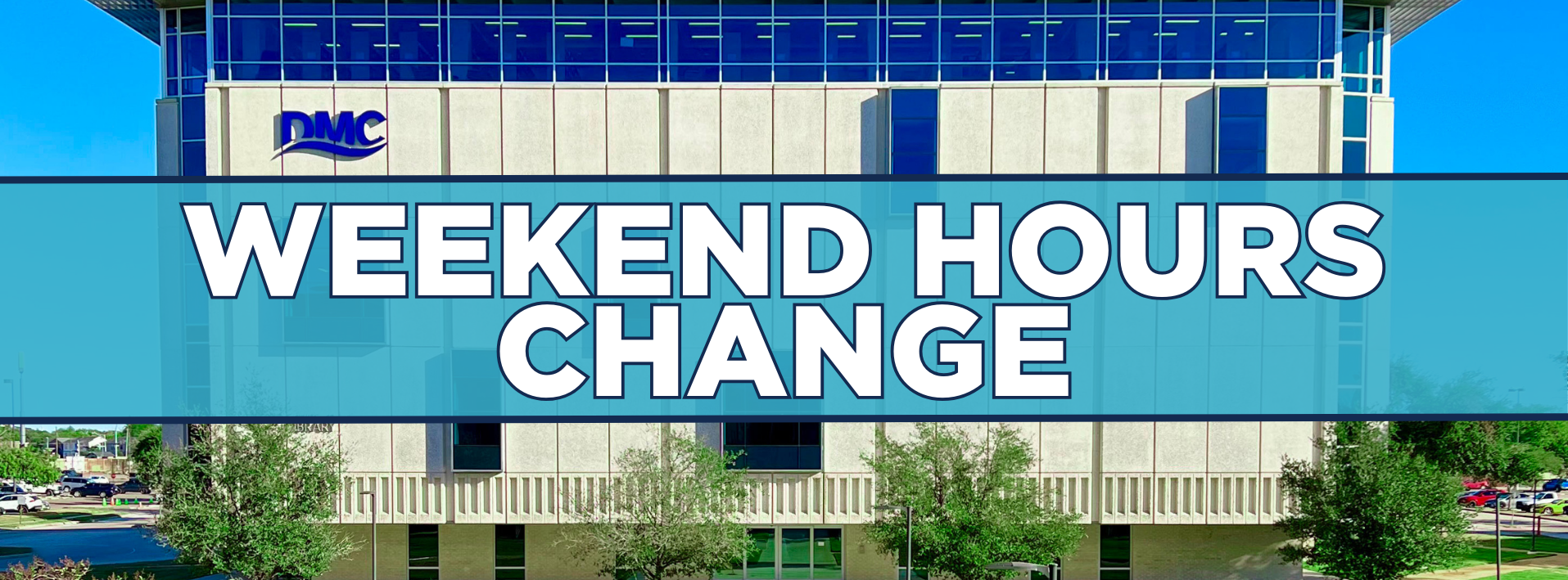 Weekend Hours Change